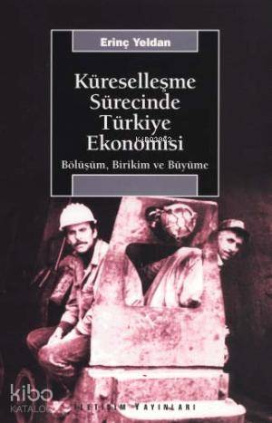 Küreselleşme Sürecinde Türkiye Ekonomisi