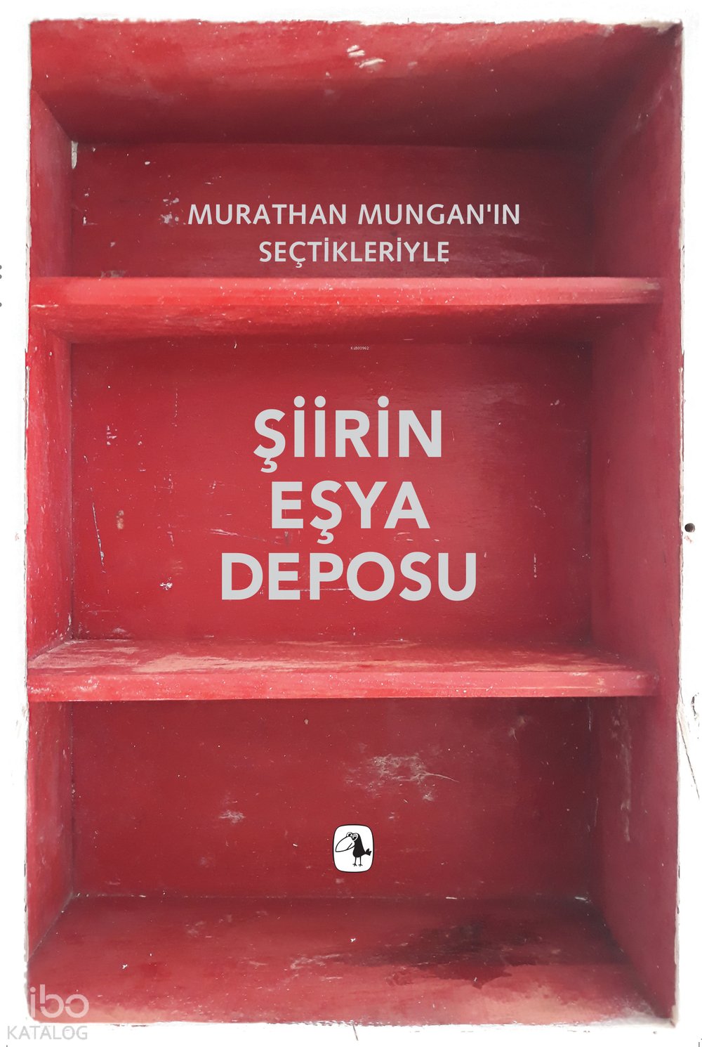 Şiirin Eşya Deposu - Murathan Mungan
