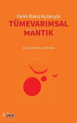 Farklı Bakış Açılarıyla Tümevarımsal Mantık - Gülümser Durhan