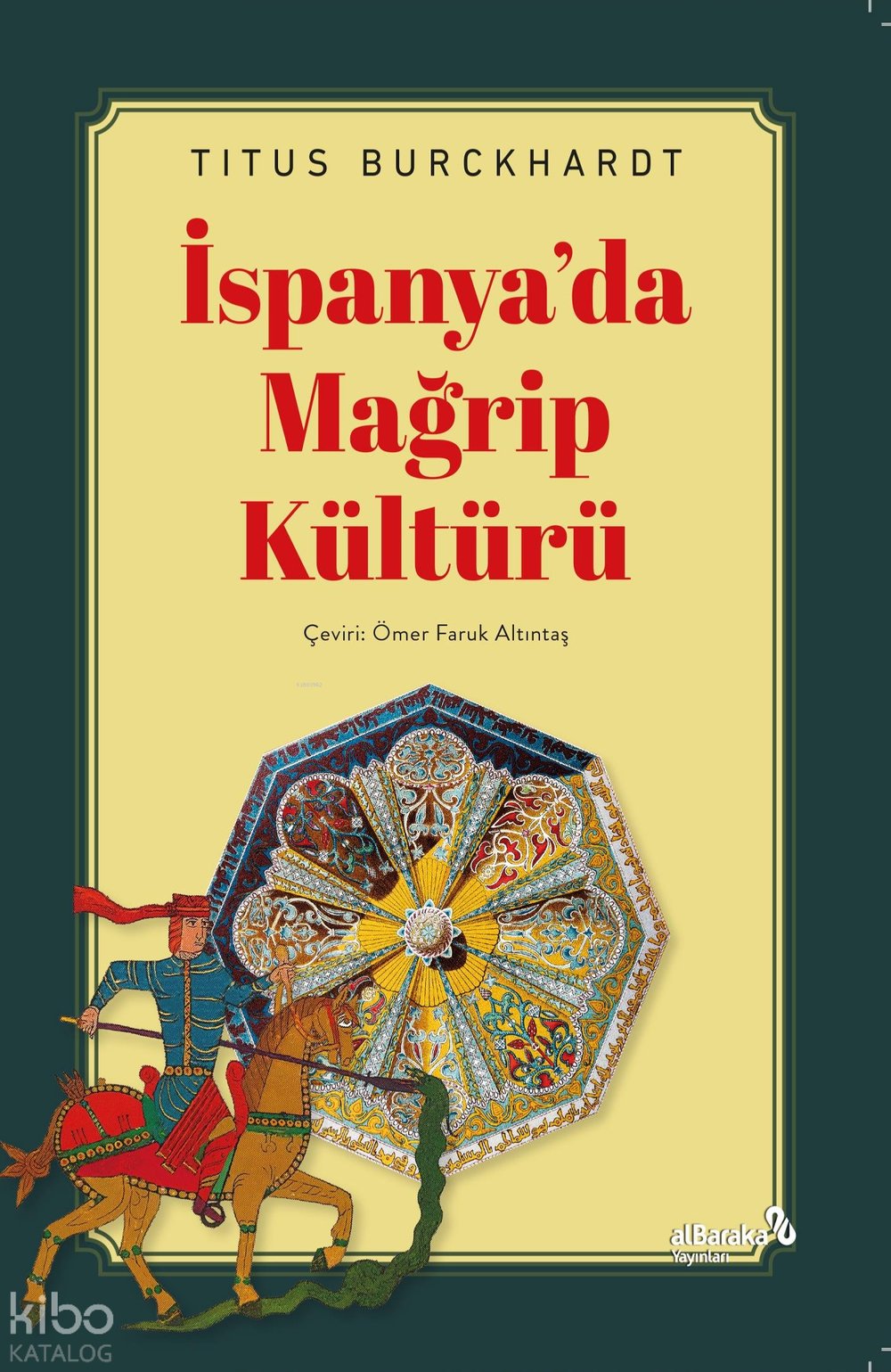 İspanya'da Mağrip Kültürü - Titus Burckhardt