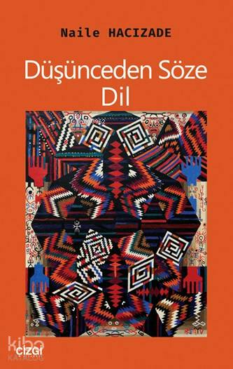 Düşünceden Söze - Dil - Naile Hacızade