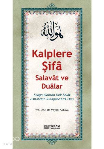 Kalplere Şifa Salavat ve Dualar - Veysel Akkaya
