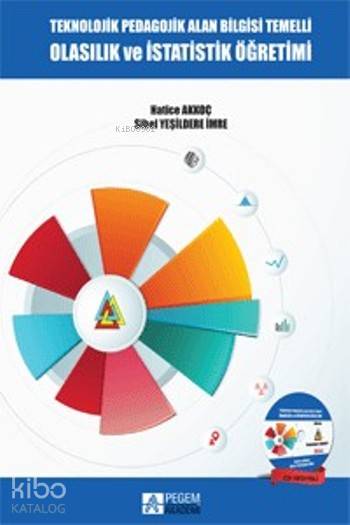 Teknolojik Pedagojik Alan Bilgisi Temelli Olasılık ve İstatistik Öğretimi