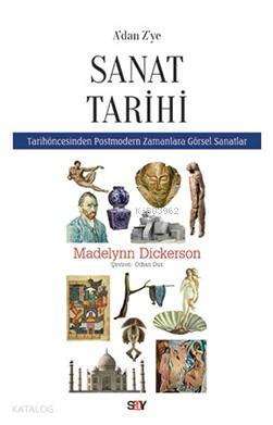 A'dan Z'ye Sanat Tarihi - Madelynn Dickerson