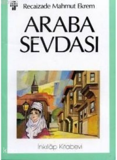 Araba Sevdası - Recaizade Mahmud Ekrem
