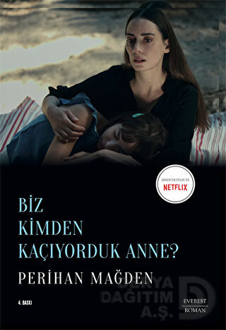 BİZ KİMDEN KAÇIYORDUK