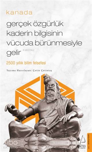 Gerçek Özgürlük Kaderin Bilgisinin Vücuda Bürünmesiyle Gelir / Kanada