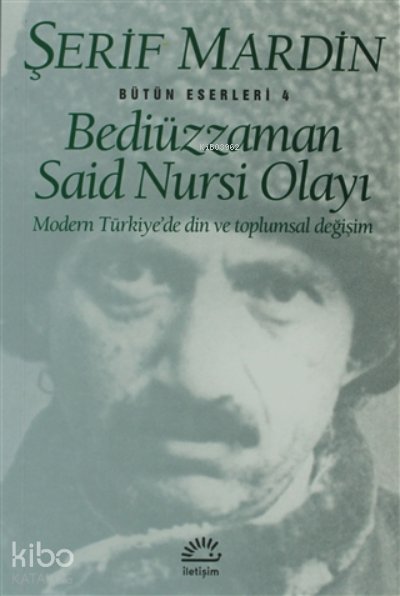 Bediüzzaman Said Nursi Olayı - Şerif Mardin