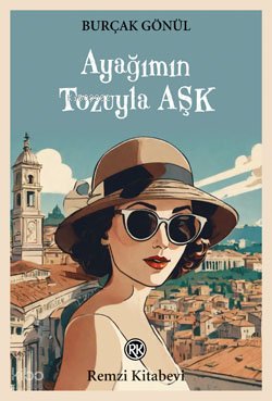 Ayağımın Tozuyla Aşk - Burçak Gönül