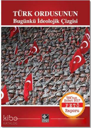 Türk Ordusunun Bugünkü İdeolojik Çizgisi