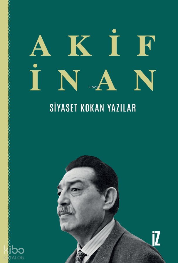 Siyaset Kokan Yazılar - Akif İnan