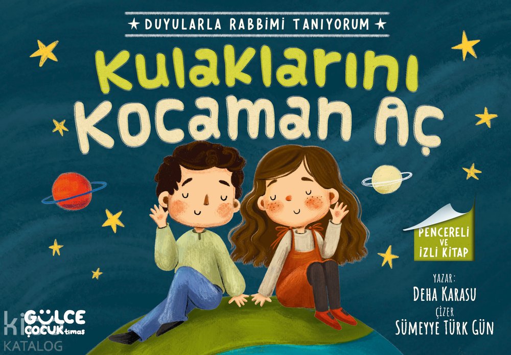 Kulaklarını Kocaman Aç - Duyularla Rabbimi Tanıyorum 1 (Pencereli Kitap) - Deha Karasu