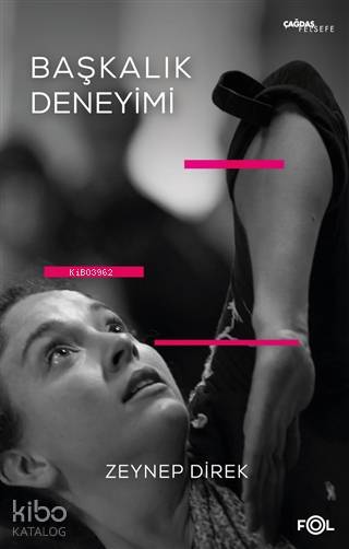 Başkalık Deneyimi - Zeynep Direk