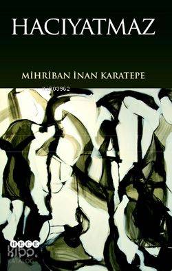 Hacıyatmaz - Mihriban İnan Karatepe