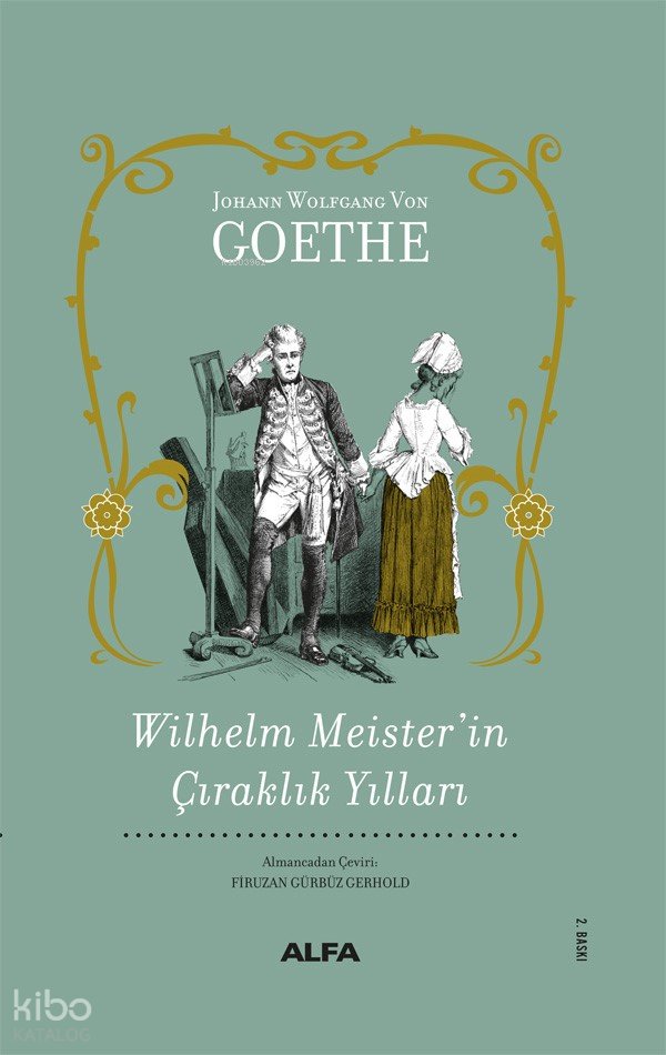 Wilhelm Meister'in Çıraklık Yılları - Johann Wolfgang Von Goethe