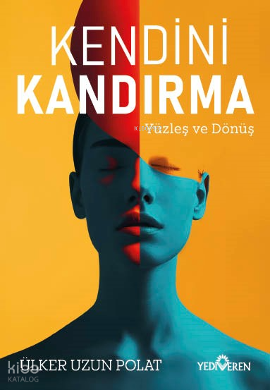 KENDİNİ KANDIRMA