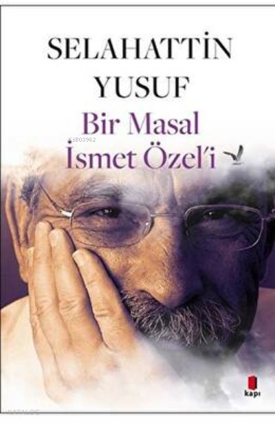 Bir Masal İsmet Özel'i - Selahattin Yusuf