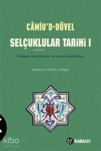 Camiu'd-Düvel Selçuklular Tarihi I. Cilt - Müneccimbaşı Ahmed İbn Lütfullah