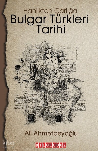 Hanlıktan Çarlığa Bulgar Türkleri Tarihi - Ali Ahmetbeyoğlu