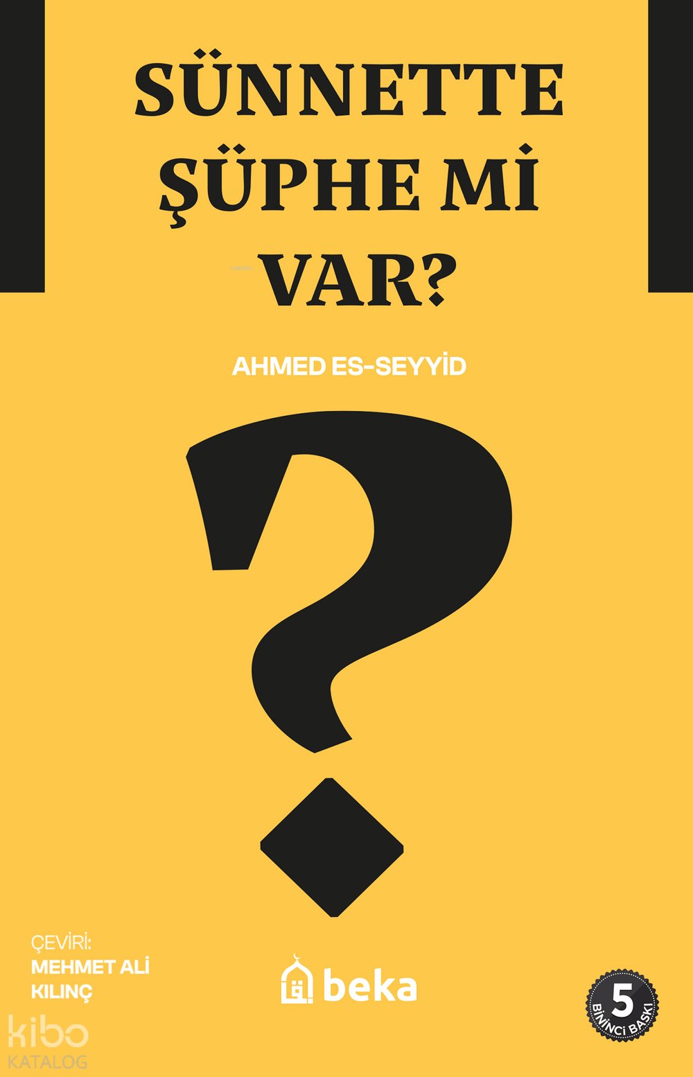 Sünnette Şüphe mi Var? - Ahmed Es Seyyid
