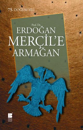 Prof. Dr. Erdoğan Merçil’e Armağan - Kolektif -