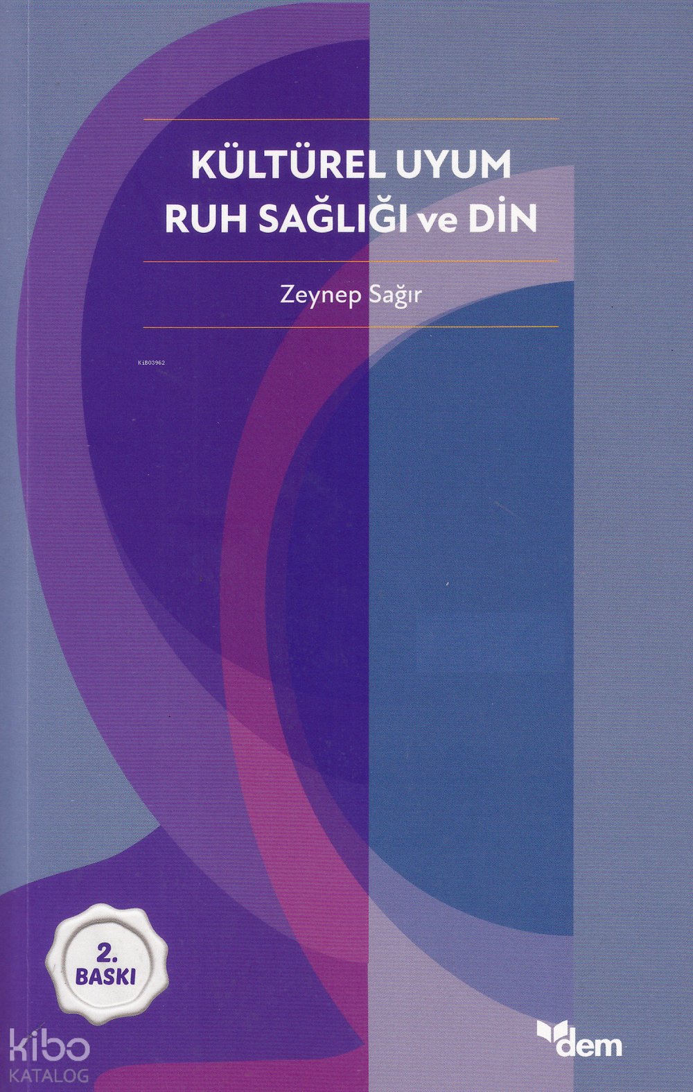 Kültürel Uyum Ruh Sağlığı ve Din - Zeynep Sağır