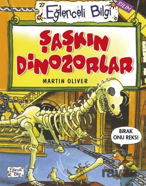 EĞLENCELİ BİLGİ ŞAKIN DİNOZORLAR