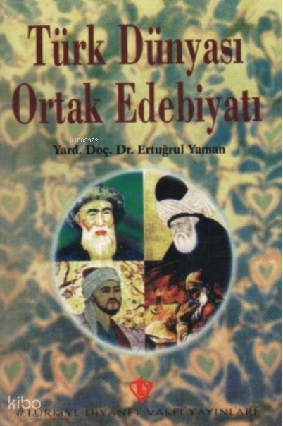 Türk Dünyası Ortak Edebiyatı - Ertuğrul Yaman