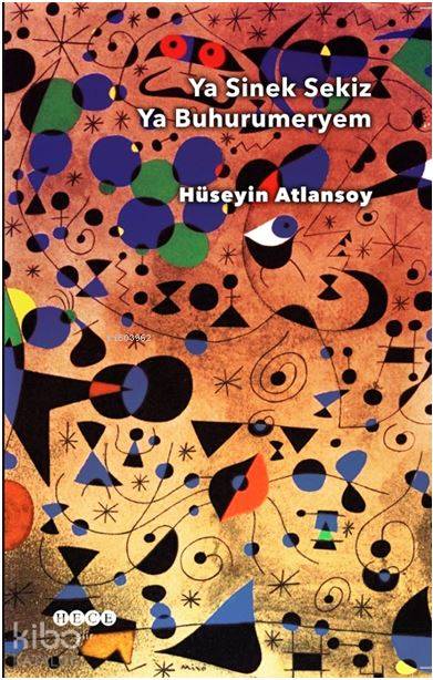 Ya Sinek Sekiz Ya Buhurumeryem - Hüseyin Atlansoy
