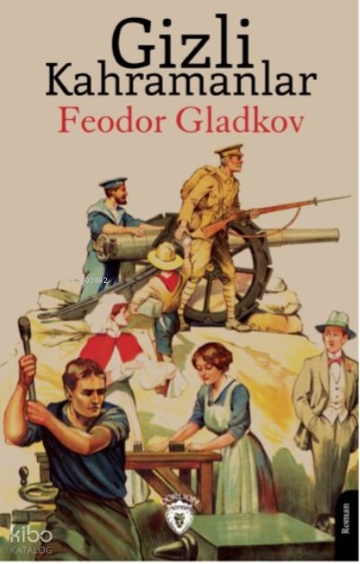 Gizli Kahramanlar - Feodor Gladkov