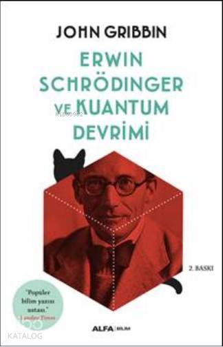 Erwin Schrödinger ve Kuantum Devrimi - John Gribbin