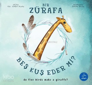 Bir Zürafa Beş Kuş Eder Mi? - Semra Alkan