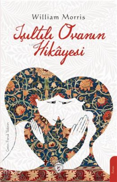 Işıltılı Ovanın Hikayesi - William Morris
