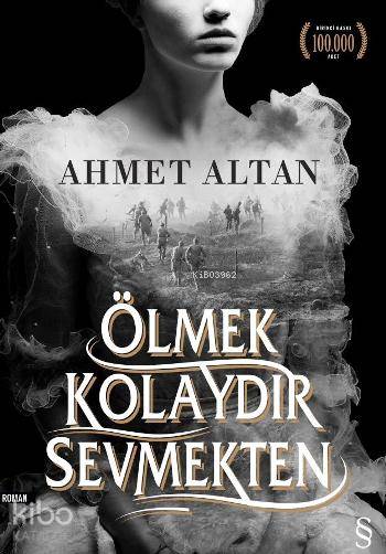 Ölmek Kolaydır Sevmekten - Ahmet Altan