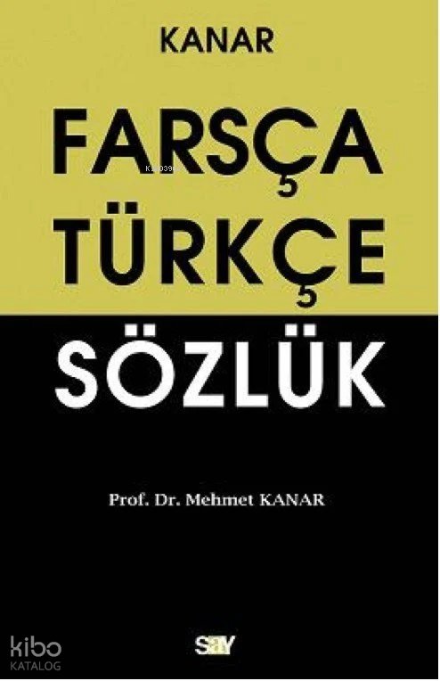 Farsça Türkçe Sözlük - Mehmet Kanar