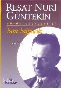 Son Sığınak - Reşat Nuri Güntekin