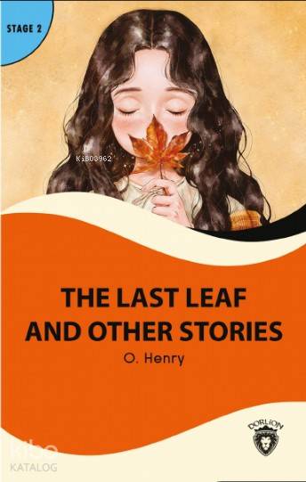 The Last Leaf and Other Stories - O. Henry