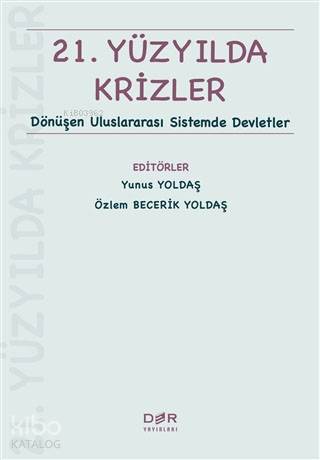 21. Yüzyılda Krizler - Yunus Yoldaş, Özlem Becerik Yoldaş