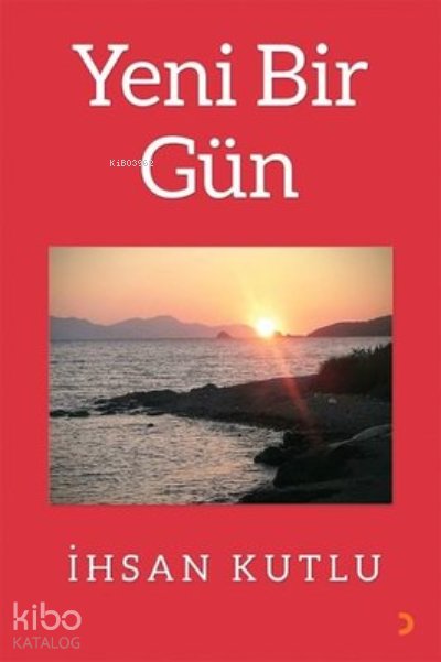Yeni Bir Gün - İhsan Kutlu