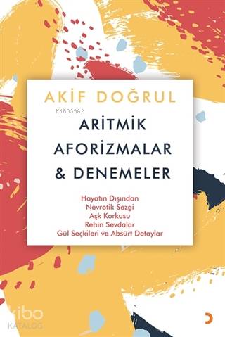Aritmik Aforizmalar ve Denemeler - Akif Doğrul
