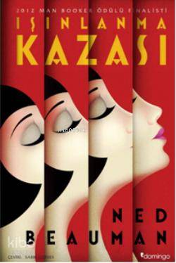 Işınlanma Kazası - Ned Beauman