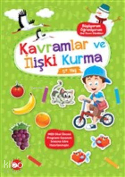 Kavramlar ve İlişki Kurma 5+ Yaş - Büyüyorum Öğreniyorum Okul Öncesi Etkinlikleri - Kolektif