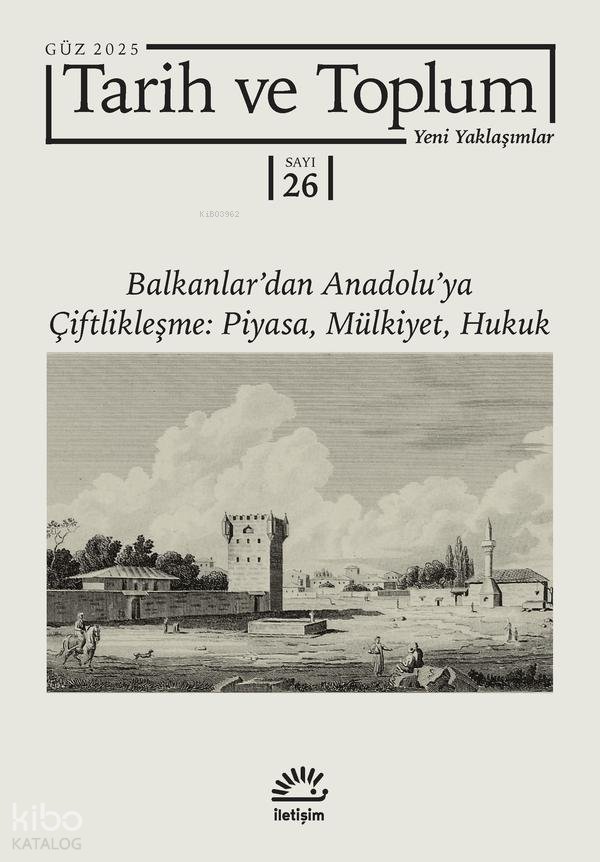 Tarih ve Toplum 26. Sayı - Yeni Yaklaşımlar