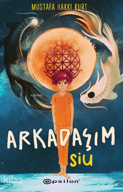 Arkadaşım Siu - Mustafa Hakkı Kurt