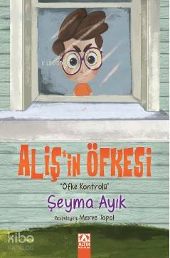 Aliş'in Öfkesi - Şeyma Ayık