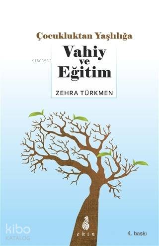 Çocukluktan Yaşlılığa Vahiy ve Eğitim - Zehra Türkmen