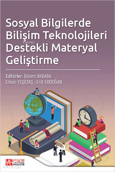 Sosyal Bilgilerde Bilişim Teknolojileri Destekli Materyal Geliştirme