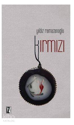 Kırmızı - Yıldız Ramazanoğlu