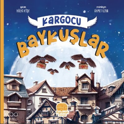 Kargocu Baykuşlar - Hülya Köşk