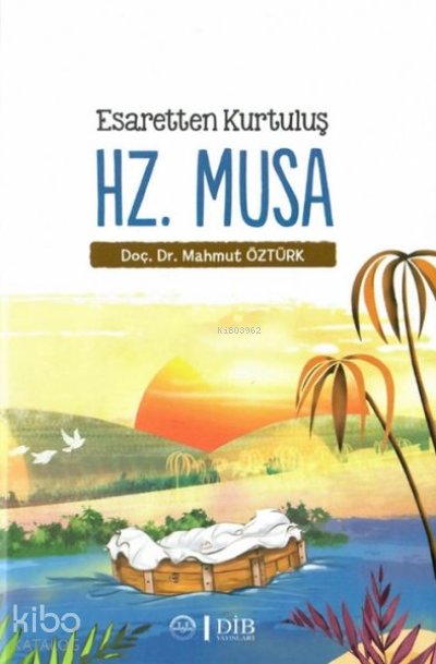 Esaretten Kurtuluş Hz. Musa - Mahmut Öztürk